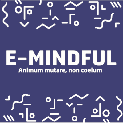 E-MINDFUL: creating an environment where everyone feels valued